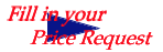 Fill in Your Price Request